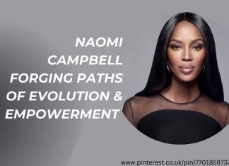 How Naomi Campbell Forging Paths of Evolution and Empowerment in 2024